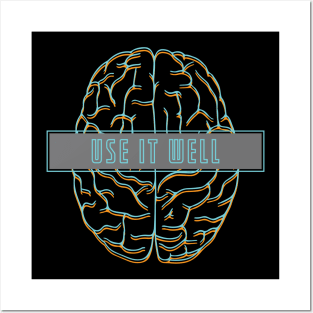 Brain - Use it well Posters and Art